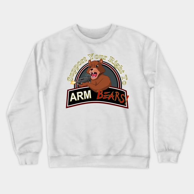 Support Your Right To Arm Bears Crewneck Sweatshirt by StormCrow42